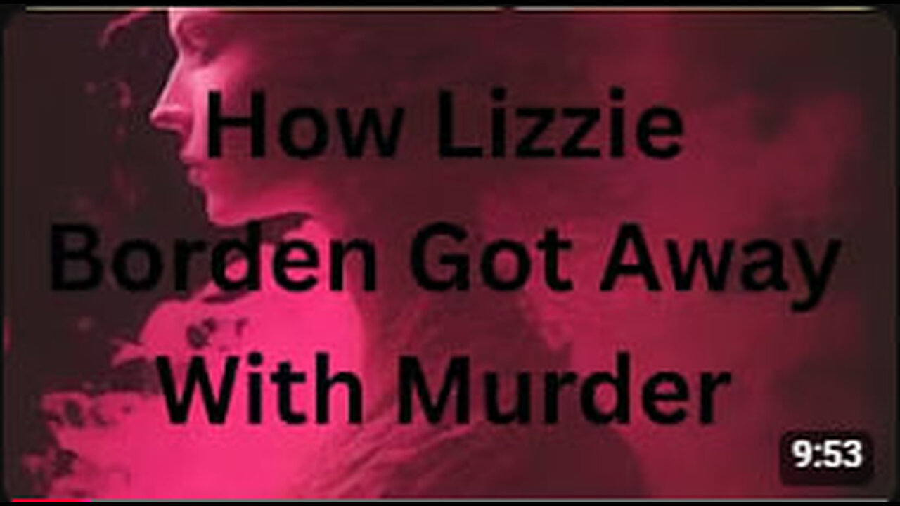 How Lizzie Borden Got Away With Murder