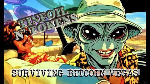 Tinfoil N' Tokens - Surviving Bitcoin Vegas
