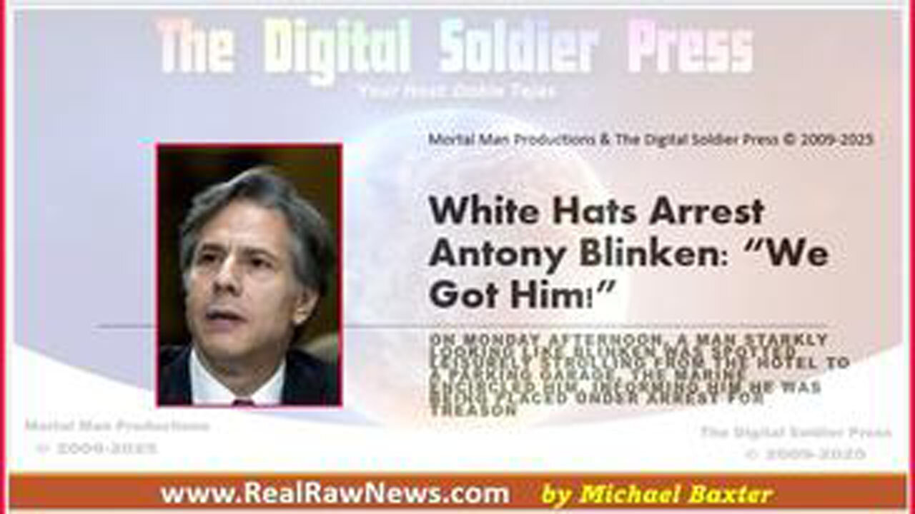 WHITE HATS ARREST THE REAL ANTONY BLINKEN - "WE GOT HIM!"