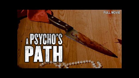 A Psycho's Path