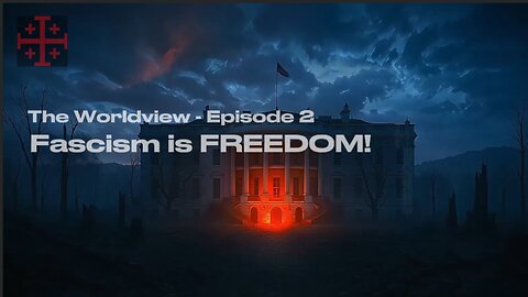 Fascism is FREEDOM!? | The Worldview - Episode 2