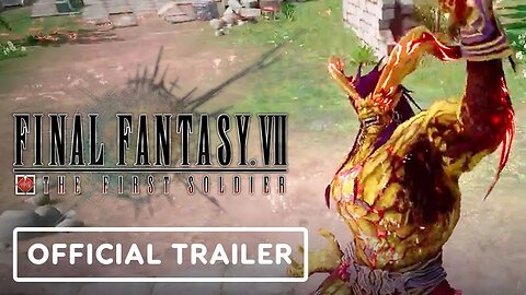 Final Fantasy 7 - The First Soldier - Official Trailer