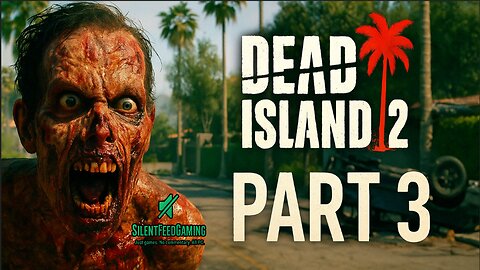 Dead Island 2 - No Commentary Gameplay [Part 3 | 1080p 60FPS]