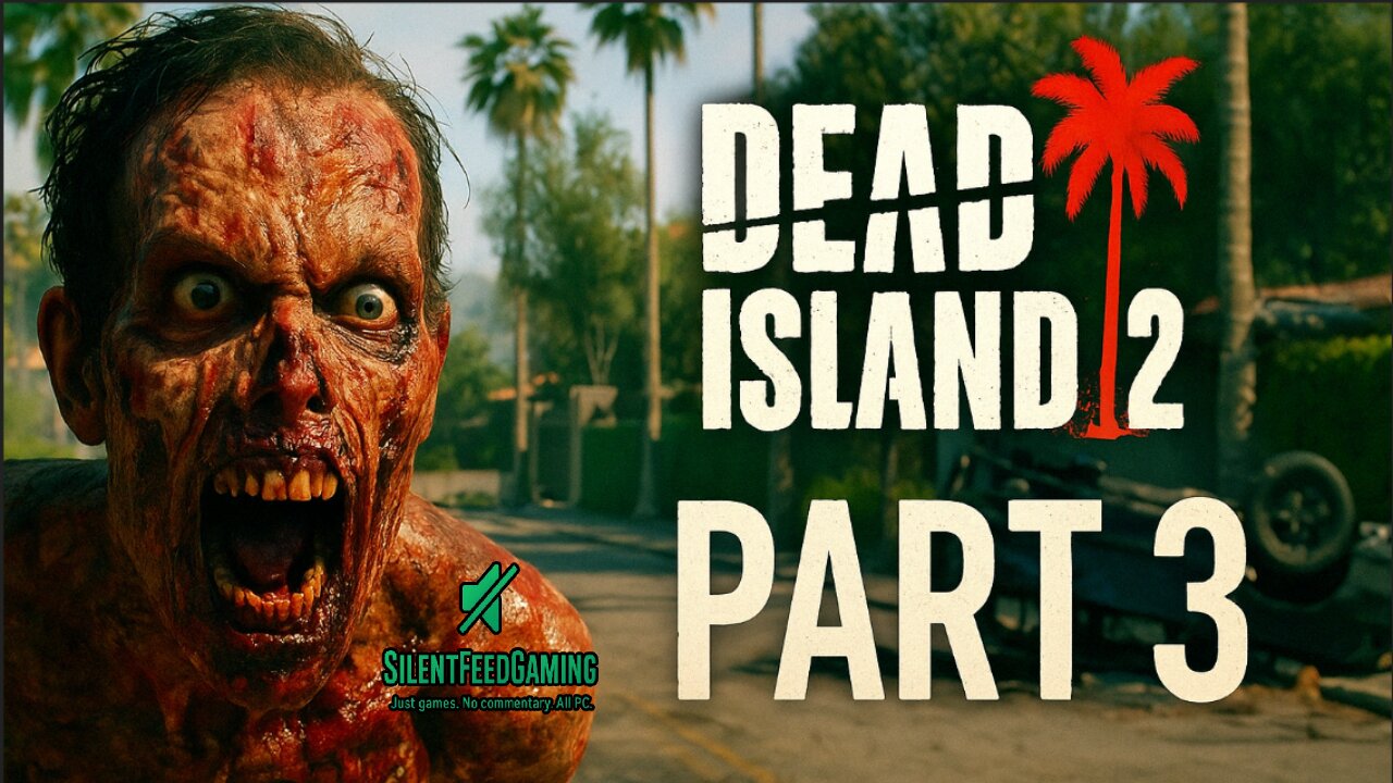 Dead Island 2 - No Commentary Gameplay [Part 3 | 1080p 60FPS]