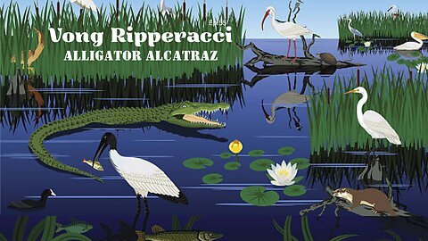 Vong Ripperacci - Alligator Alcatraz