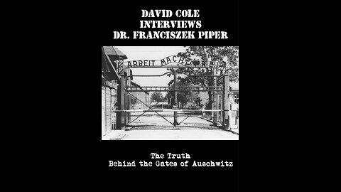 David Cole - The truth behind the gates of Auschwitz