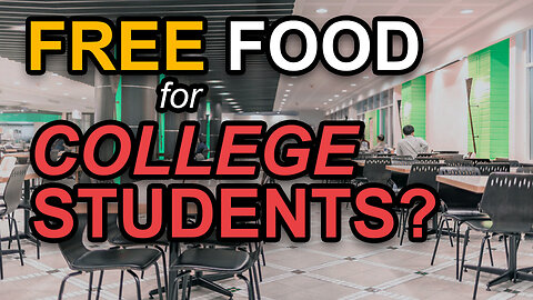 Free Meal for College Students | Dumbest Bill in America
