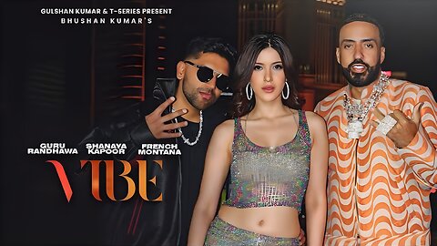 VIBE (Official Video): GURU RANDHAWA | FRENCH MONTANA | SHANAYA KAPOOR | JSL, DJ SHADOW | BHUSHAN K