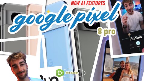 new AI features in Google Pixel 8 Pro