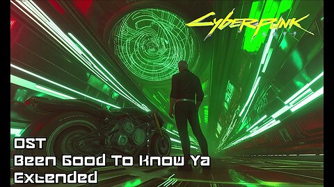 Cyberpunk 2077 [GAME OST] - "Been Good To Know Ya" [Extended] [30 Minutes] #RumbleMusic
