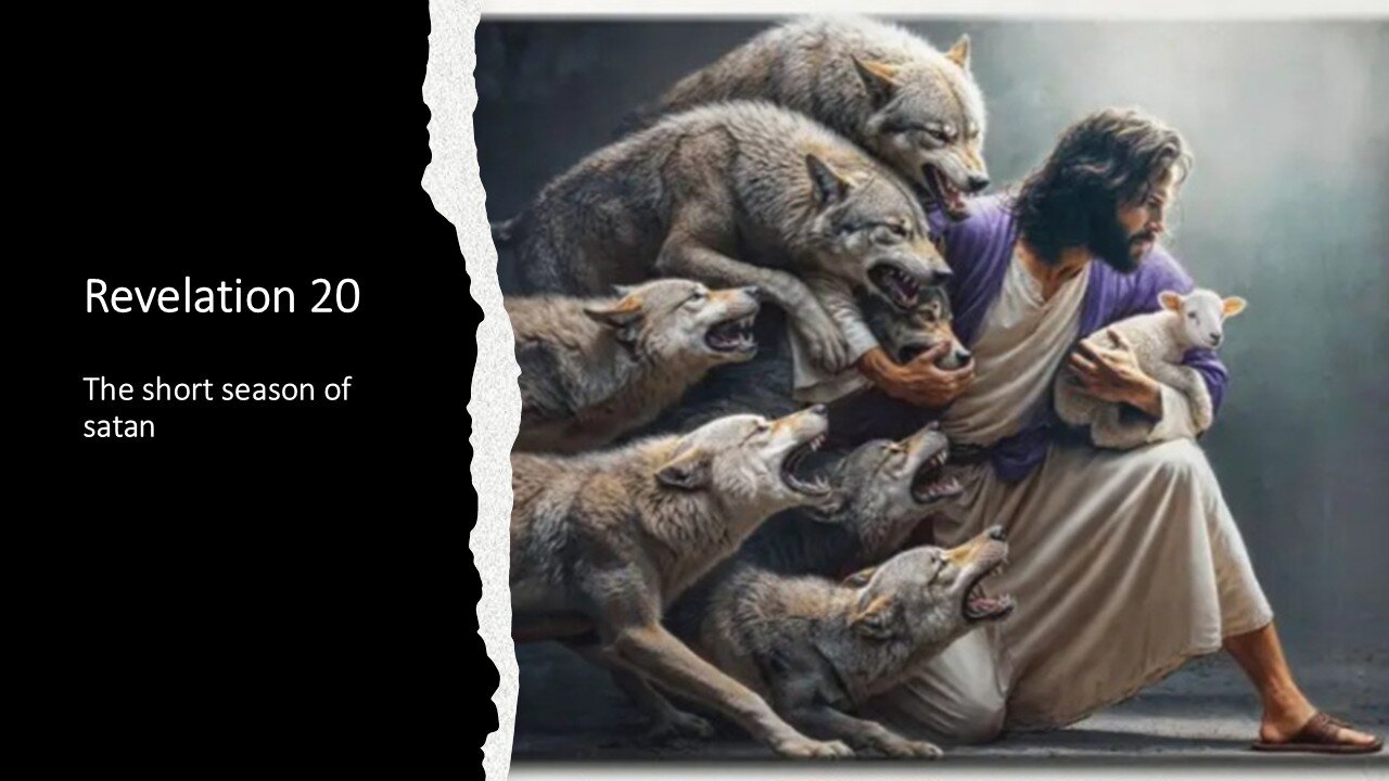 Revelation 20 - the short season of satan