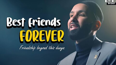 Best Friends Forever | Omar Suleiman