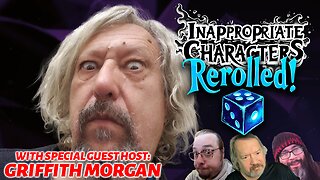 Inappropriate Characters: Rerolled! - Griffith Morgan and the Braustein Brouhaha