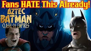 Batman Fans HATE New Aztec Trailer From DC Animation! Aztec Batman: Clash Of Empires Gets Rejected