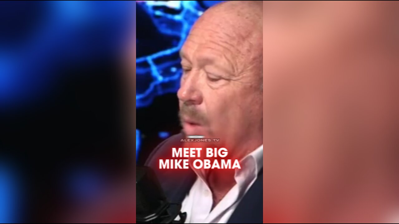 Alex Jones: Meet Big Mike Obama