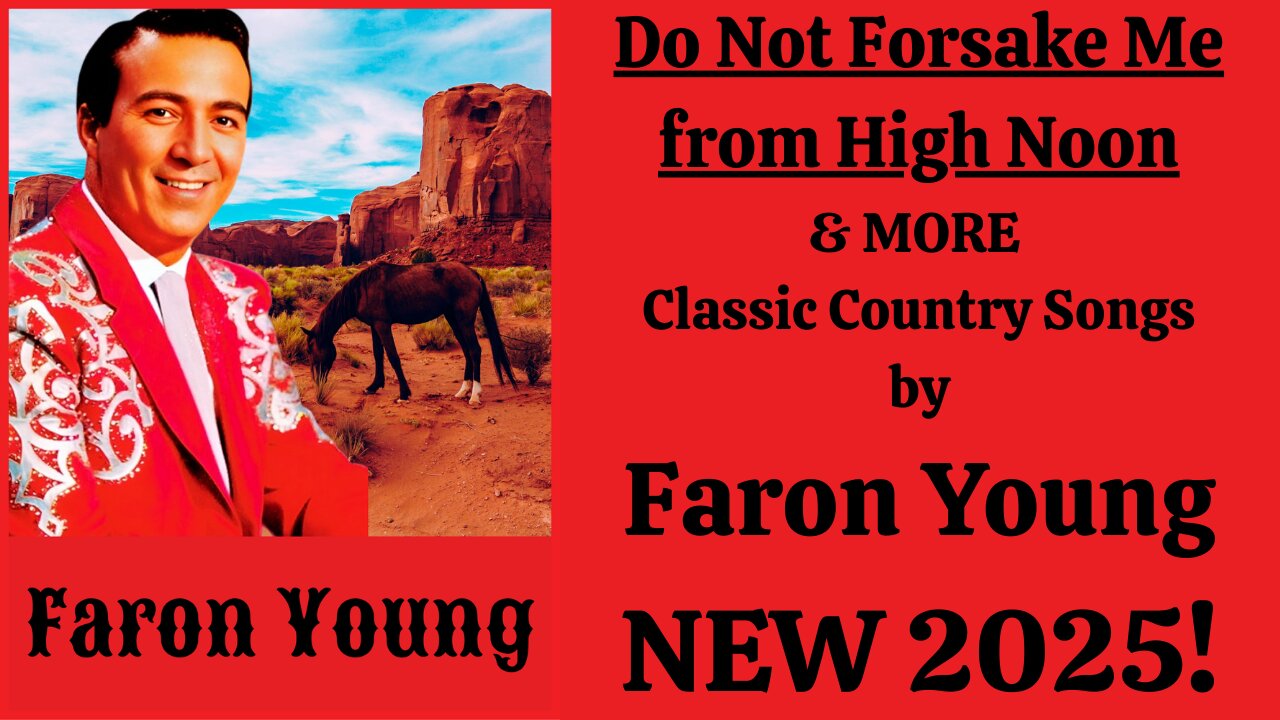 Do Not Forsake Me from High Noon & MORE Classic Country Songs by Faron Young New 2025!