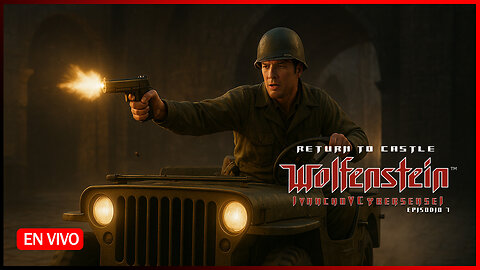 🔴SUPER SOLDADO [ Episodio 7] IvanchoVCyberSensei - LIVESTREAM Return to Castle Wolfenstein