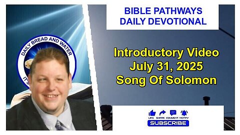 Bible Pathways Daily Devotional Introductory Video Jul 31, 2025