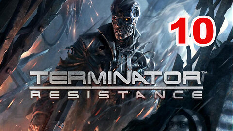 Terminator: Resistance - Let's Play - 10 - Downtown