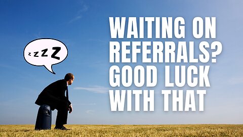 Home Inspectors: Stop Sitting Around Waiting for Referrals! | Home Inspector Growth Academy