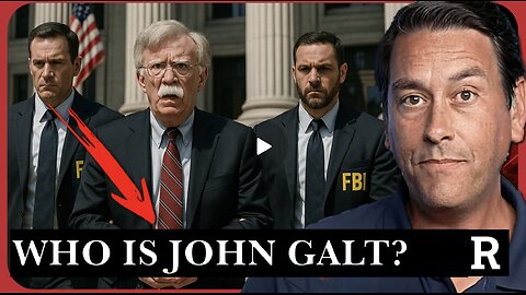 REDACTED W/ Something big is about 2 happen 2 John Bolton, & Dems R want 2 hide it. WHO IS JOHN GALT