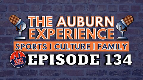The Auburn Experience | EP. 134 | SEC Media Days Round-up