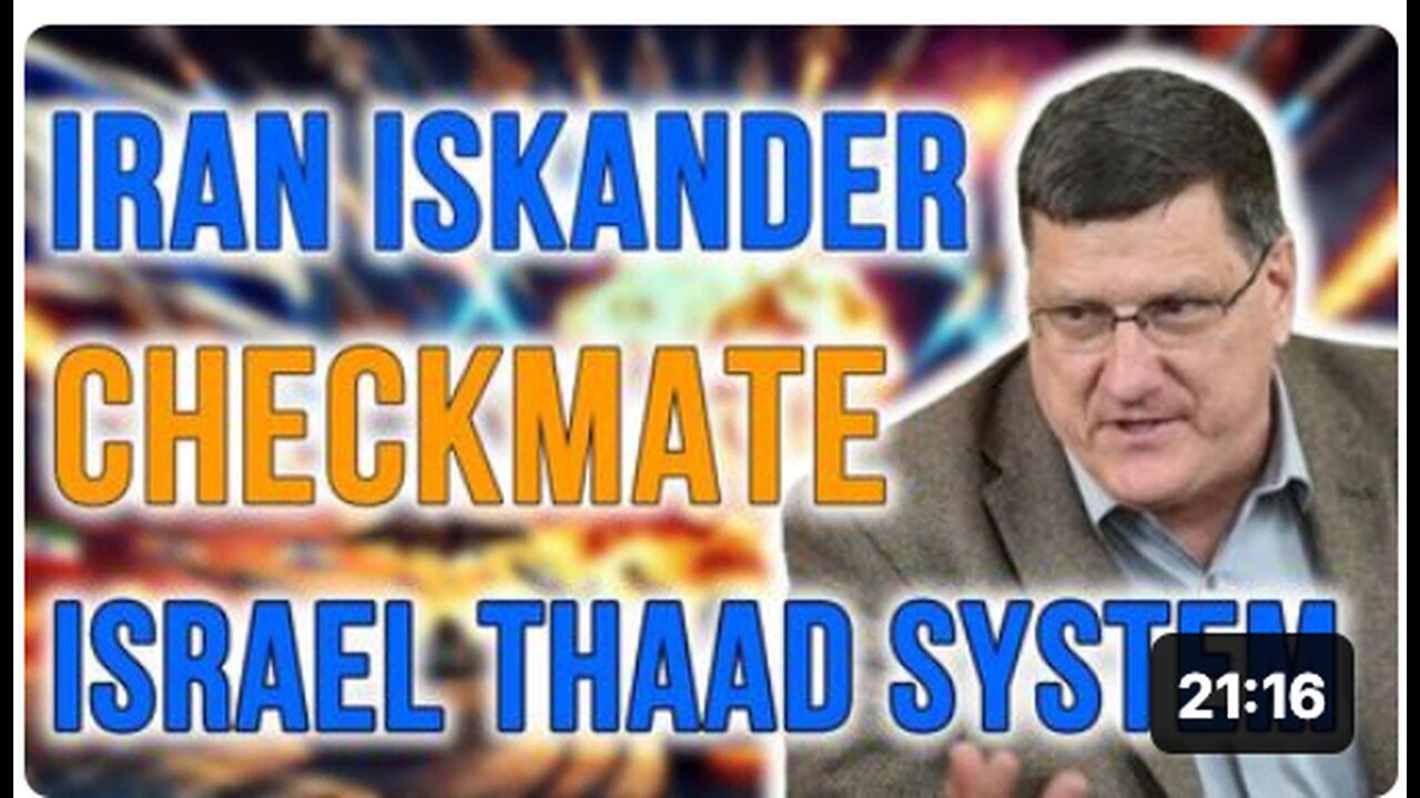 "Israel's Unprecedented Fear of Russian Iskander in Iran Makes THAAD System Useless - Scott Ritter"