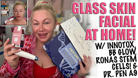Glass Skin Facial @ Home! Innotox, BB Glow, Ronas Stem Cells + Dr.Pen! Acecosm, code Jessica10 Saves
