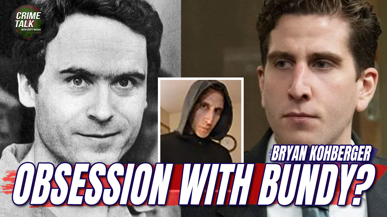 Bryan Kohberger: Disturbing Fascination with Ted Bundy?