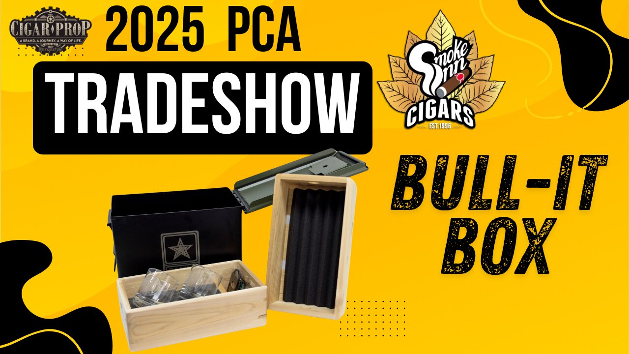 Bull-It Box Demonstation - PCA Tradeshow 2025 | Cigar Prop