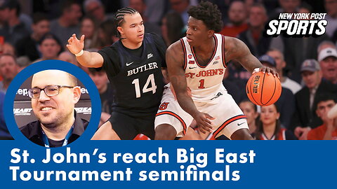 Breaking down St. John's dominant win over Butler to reach Big East Tournament semifinals