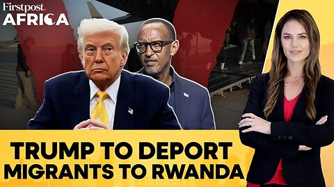 Rwanda Accepts Trump Deportees In Migration Deal After South Sudan, Eswatini | Firstpost Africa|N18G