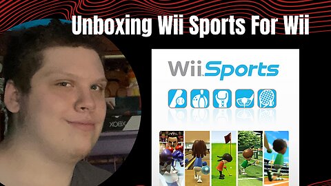 Unboxing Wii Sports For Wii
