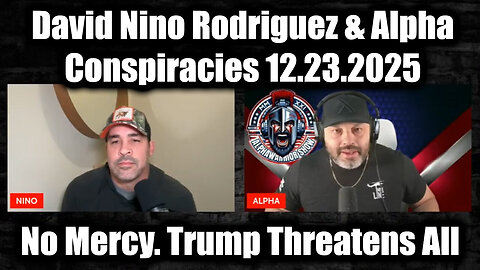 David.Nino.Rodriguez & Alpha Conspiracies 12.23.2025