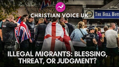 Illegal Migrants: blessing, threat, or judgement?