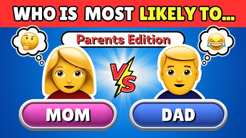 Who Is Most Likely To? Parents Edition! 👩‍🦰🆚👨‍🦰 Fun Family Quiz | Quizzly Bears