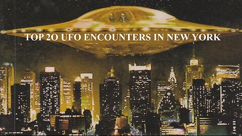 TOP 20 UFO ENCOUNTERS IN NEW YORK