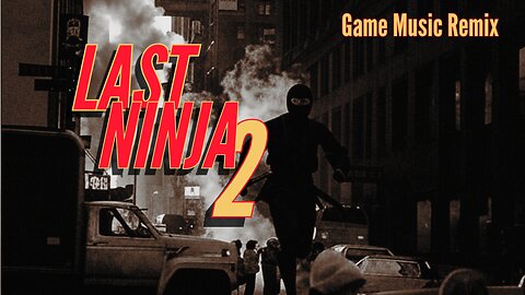 Last Ninja 2 Game Music 2025 Edition Remix