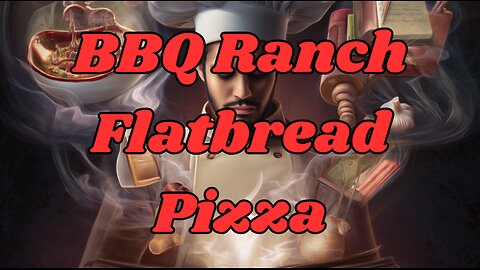 Quick Recipes - BBQ Ranch Flatbread Pizza