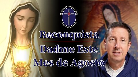 2025-07-24 Reconquista - Dadme Este Mes de Agosto