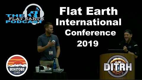 "Flat Earth Perspectives" by David Weiss and Matt Long | FEIC 2019