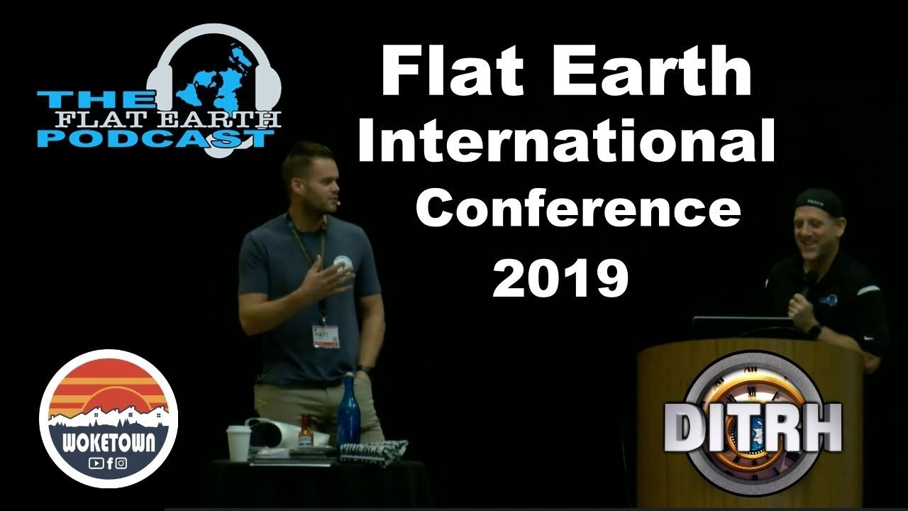 "Flat Earth Perspectives" by David Weiss and Matt Long | FEIC 2019