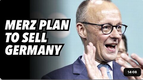 Merz (Blackrock exec.) plan to sell Germany. Financialization of German economy