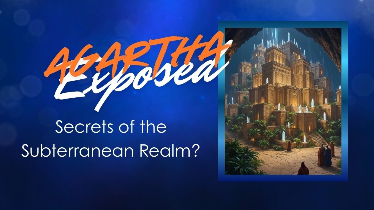 Agartha Exposed: Secrets of the Subterranean Realm?
