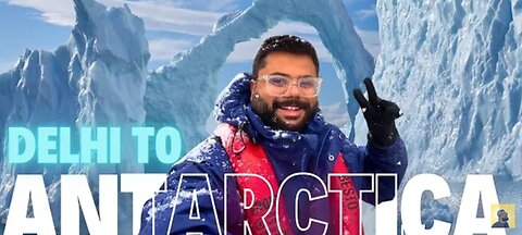 My Journey to the End of the Earth | Ep 1- Delhi to ANTARCTICA