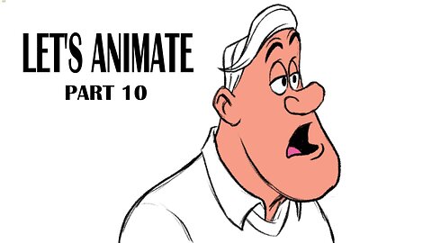 LET'S ANIMATE PART 10