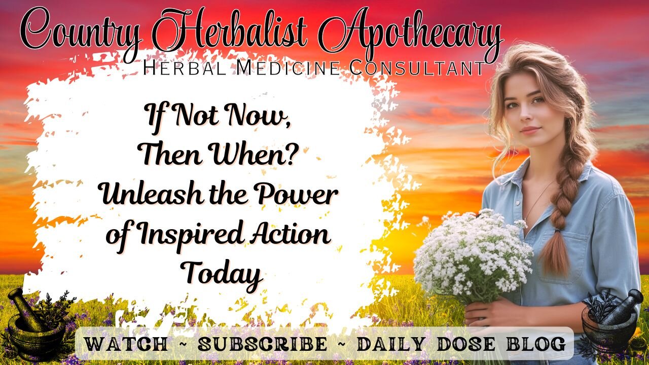 If Not Now, Then When? Unleash the Power of Inspired Action Today
