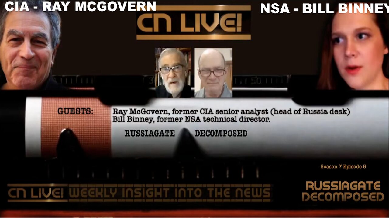 THE BEST RUSSIA-GATE TAKEDOWN! - WITH FORMER NSA TECHNICAL DIRECTOR BILL BINNEY AND RAY MCGOVERN