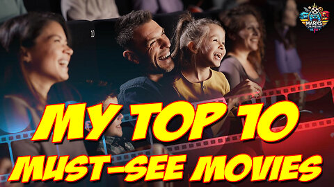 My Top 10 Must See Movies