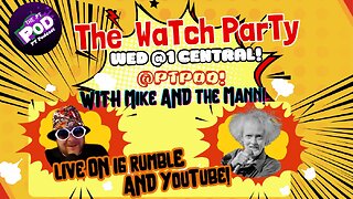 THE WATCH PARTY WITH MIKE AND THE MANN ep 15
